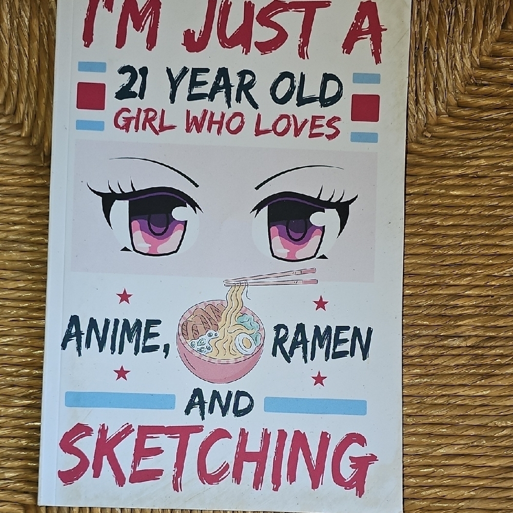21 Year Old Anime and Ramen Saying Sketchbook